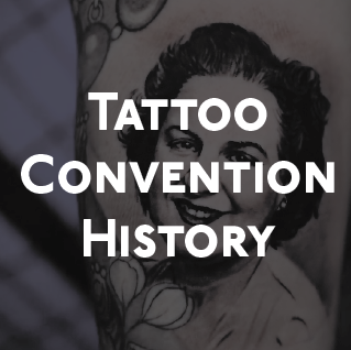 Tattoo Conventions; A Brief History