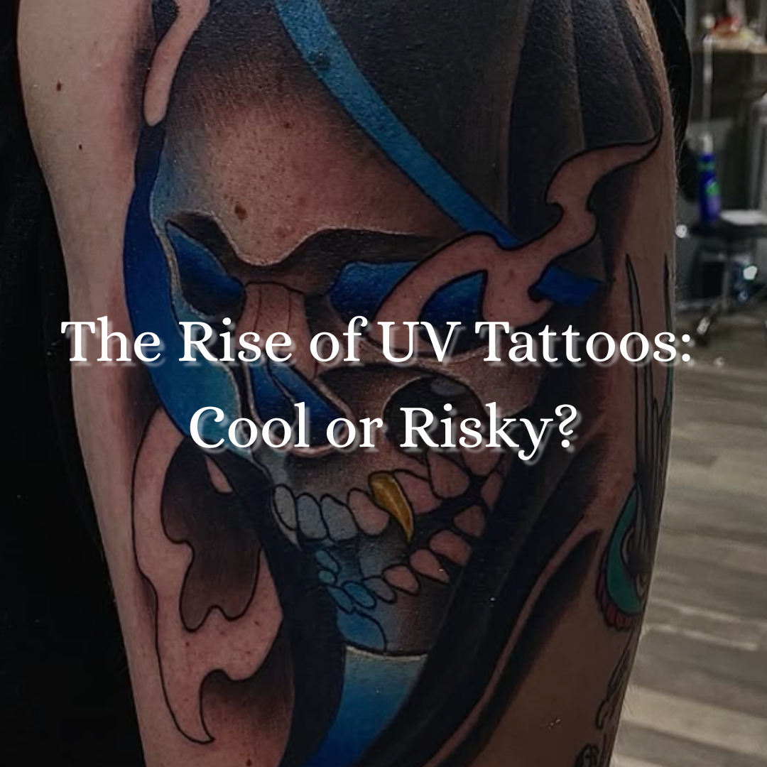 The Rise of UV Tattoos: Cool or Risky?