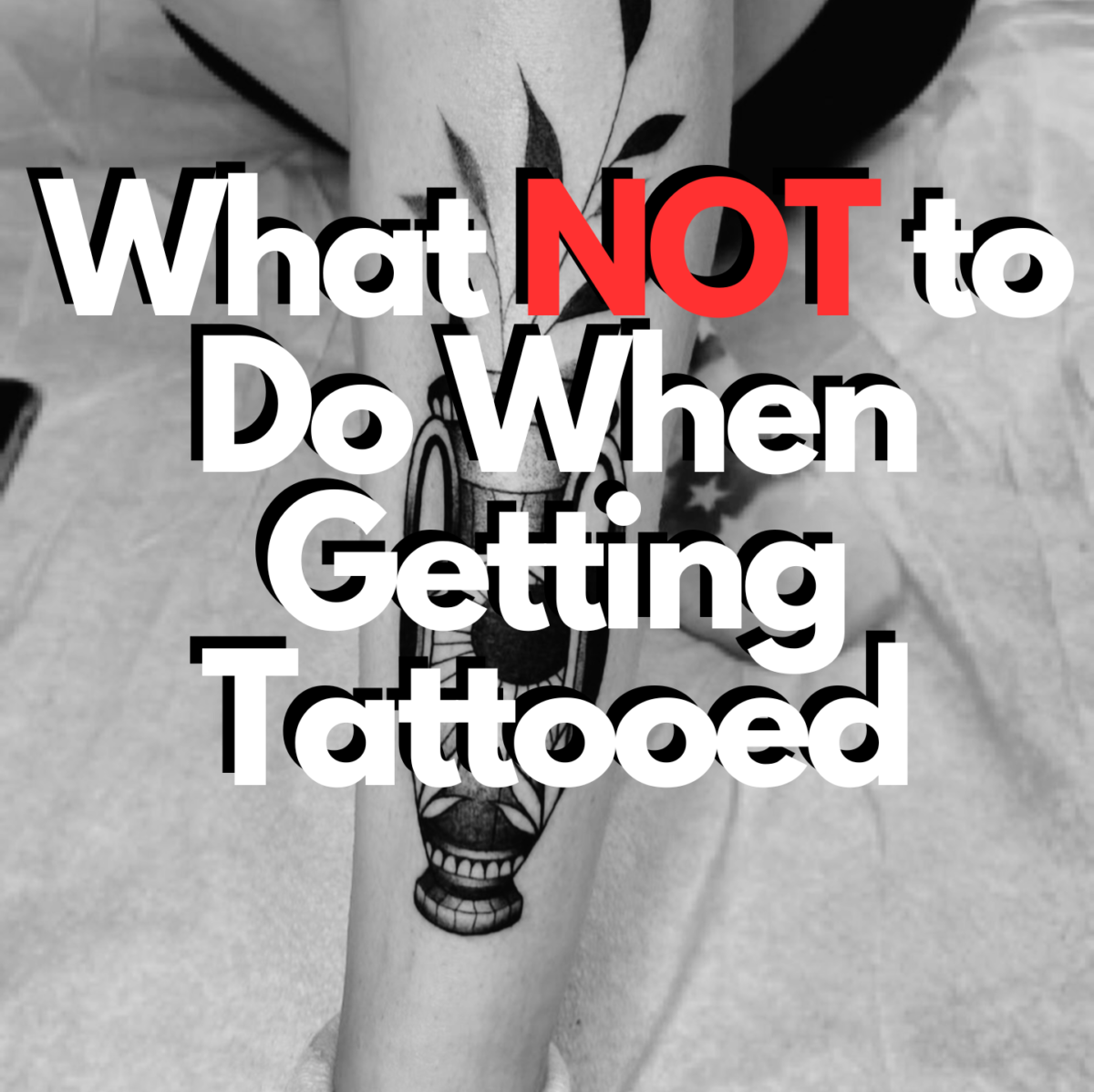 What Not to Do While Getting Tattooed
